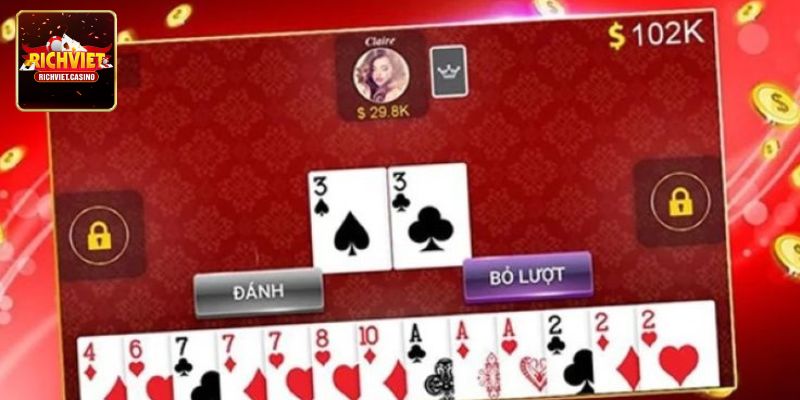 Kinh nghiệm chơi bài Tiến Lên RichViet